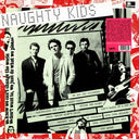 Naughty Kids (Splatter) (RSD 2025) [Vinyl]