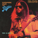 Neil Young & The Santa Monica Flyers - Somewhere Under The Rainbow: Nov. 5, 1973 (2 Lp's) |
