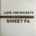 Love And Rockets - Sweet F.A. | Mint (M) Mint (M)