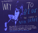 Nick Drake - WAY TO BLUE: THE SONGS OF NICK DRAKE |