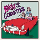 Nikki And The Corvettes [Vinyl]