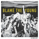 Blame The Young [Vinyl]