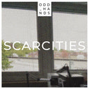 ODD HANDS - Scarcities |