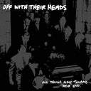 Off with Their Heads - All Things Move Towards Their End [Vinyl]