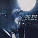 OLIVER NELSON WITH ERIC DOLPHY - Straight Ahead |
