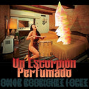 Omar Rodríguez-López - Un Escorpión Perfumado [Vinyl]