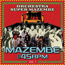 Mazembe @ 45RPM Vol. 1 [CD]