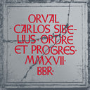 ORVAL CARLOS SIBELIUS - Ordre Et Progres |