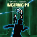 O'Summer Vacation - Electronic Eye |