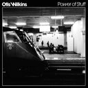 Otis Wilkins - Power Of Stuff (White Vinyl) |