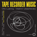 OTTO LUENING/VLADIMIR USSACHEVSKY - Tape Recorder Music (VINYL) | Mint (M) Mint (M)