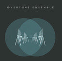 OVERTONE ENSEMBLE - Overtone Ensemble |