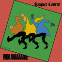 Parquet Courts - Wide Awake! |