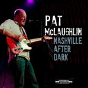 Pat Mclaughlin - Nashville After Dark |