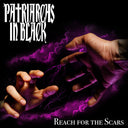 Patriarchs in Black - Reach For The Scars |