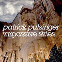 PATRICK PULSINGER - Impassive Skies |
