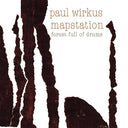 PAUL WIRKUS/MAPSTATION - Forest Full Of Drums |