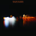Pauline Oliveros - The Well & The Gentle |