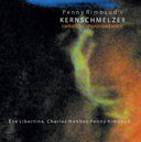 Kernschmelze II: Cantata For Improvised Voice [CD]