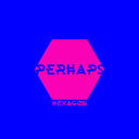 PERHAPS - Hexagon |