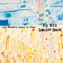 PG SIX/LOUISE BOCK - All Summer Long is Gone |