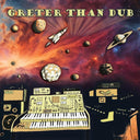 Greter Than Dub [Vinyl]