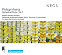 PHILIPP MAINTZ - Orchestra Works Vol. 1 |