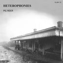 PIG RIDER - Heterophonies [Vinyl]