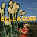 Pink Martini - Bella Ciao (10" VINYL) | Mint (M) Mint (M)