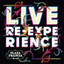 PLAZA FRANCIA - Live Re-Experience |