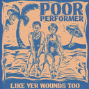 Like Yer Wounds Too |