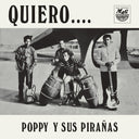 POPPY Y SUS PIRANAS - Quiero... [Vinyl]