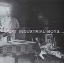 Post Industrial Boys [CD]