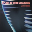 A Place To Bury Strangers - Hologram (NEON ORANGE VINYL) | Mint (M) Mint (M)