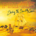Primus - Sailing the Seas of Cheese |