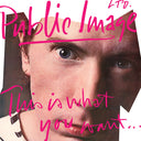 Public Image Ltd. - This Is What You Want… This Is What You Get (White VINYL) | Mint (M) Mint (M)