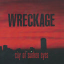Wreckage (9) - City Of Sunken Eyes (TRANSPARENT RED VINYL 7") | Mint (M) Mint (M)