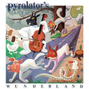 PYROLATOR - Pyrolator's Wunderland |