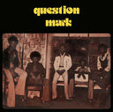QUESTION MARK - Be Nice To The People |