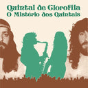 QUINTAL DE CLOROFILA - O Misterio dos Quintais (VINYL) | Mint (M) Mint (M)