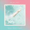 Ra Ra Riot - NEED YOUR LIGHT (CD) | Mint (M) Mint (M)