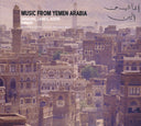 RAGNAR JOHNSON AND JESSICA MAYER - Music From Yemen Arabia: Sanaani, Laheji, Adeni And Samar |