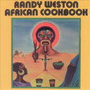 RANDY WESTON - African Cookbook |