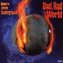 Bad, Bad World (Ravers Going Underground) |