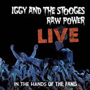 Iggy And The Stooges - Raw Power Live: In The Hands Of The Fans [Vinyl]