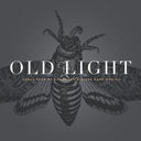 Old Light: Songs From My Childhood & Other Gone Worlds [CD]