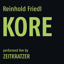 REINHOLD FRIEDL/ZEITKRATZER - Kore (180 GRAM VINYL) | Mint (M) Mint (M)
