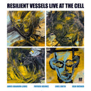 RESILIENT VESSELS - Live at the Cell |