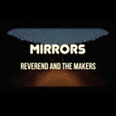 Reverend And The Makers - Mirrors [CD]