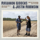 Rhiannon Giddens & Justin Robinson - What Did The Blackbird Say To The Crow (VINYL) | Mint (M) Mint (M)